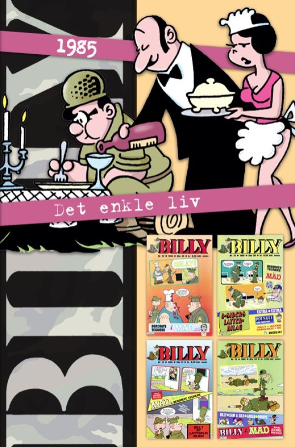 BILLY KRONOLOGISK 33, 1985 DET ENKLE LIV